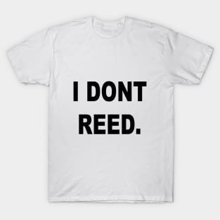 I don't read T-Shirt